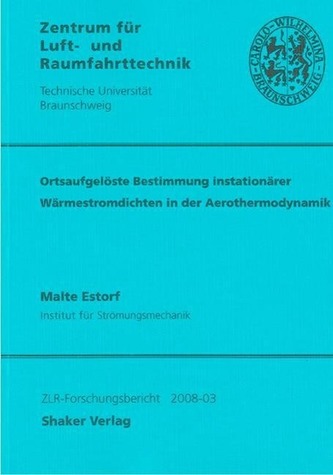 Ortsaufgelöste Bestimmung instationärer Wärmestromdichten in der Aerothermodynamik