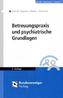 Betreuungspraxis und psychiatrische Grundlagen