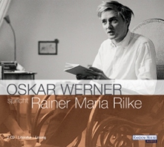 Oskar Werner spricht Rainer Maria Rilke, 2 Audio-CDs