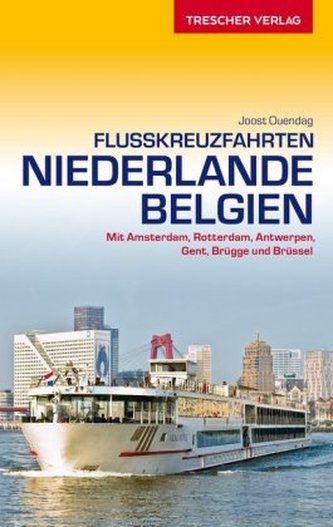 Flusskreuzfahrten - Niederlande und Belgien