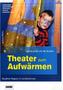 Theater zum Aufwärmen