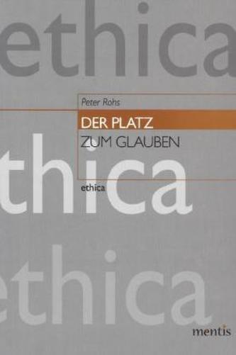 Der Platz zum Glauben