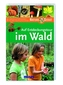 Auf Entdeckungstour im Wald