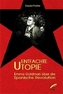 Entfachte Utopie