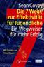 Die 7 Wege zur Effektivität für Jugendliche
