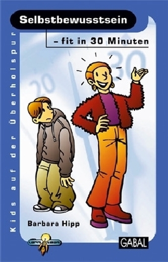 Selbstbewußtsein - fit in 30 Minuten