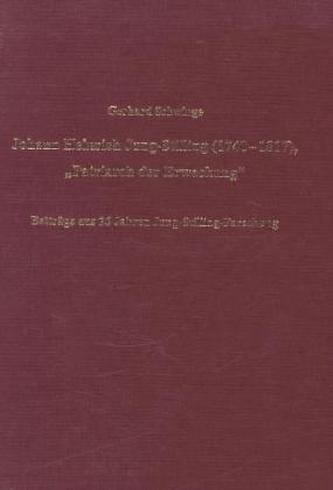 Johann Heinrich Jung-Stilling (1740-1817), Patriarch der Erweckung