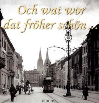 Och wat wor dat fröher schön ...