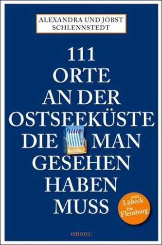 111 Orte an der Ostseeküste, die man gesehen haben muß