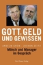 Gott, Geld und Gewissen