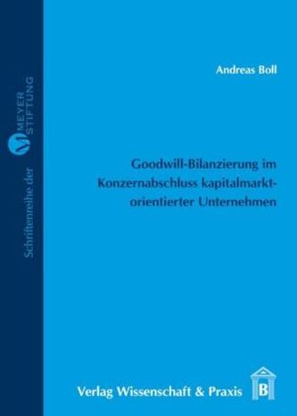 Goodwill-Bilanzierung im Konzernabschluss kapitalmarktorientierter Unternehmen