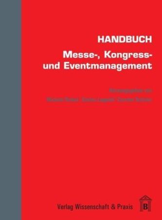 Handbuch Messe-, Kongress- und Eventmanagement