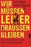 Wir müssen leider draußen bleiben