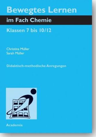Bewegtes Lernen im Fach Chemie Bewegtes Lernen im Fach Chemie