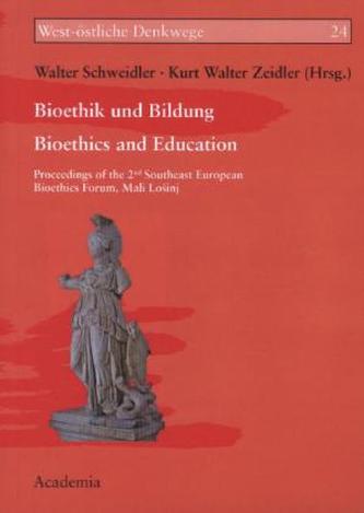 Bioethik und Bildung -- Bioethics and Education. Bioethik und Bildung -- Bioethics and Education.