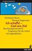 Ich schaffs! Cool ans Ziel