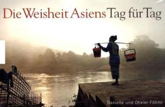 Die Weisheit Asiens, Tag für Tag