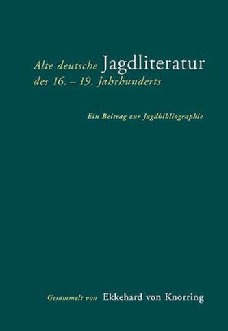 Alte deutsche Jagdliteratur des 16.-19. Jahrhunderts