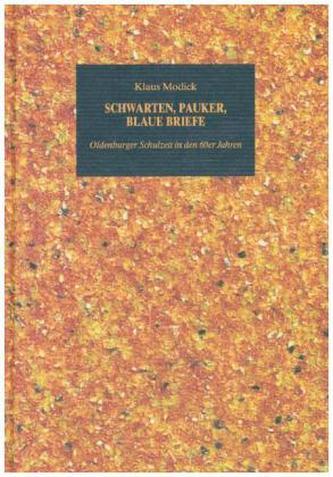 Schwarten, Pauker, Blaue Briefe