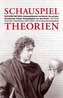 Seelen mit Methode. Schauspieltheorien vom Barock- bis zum postdramatischen Theater