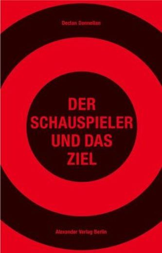 Der Schauspieler und das Ziel