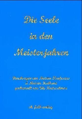 Die Seele in den Meisterjahren