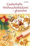 Zauberhafte Weihnachtsbäckerei - glutenfrei