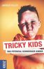 Tricky Kids