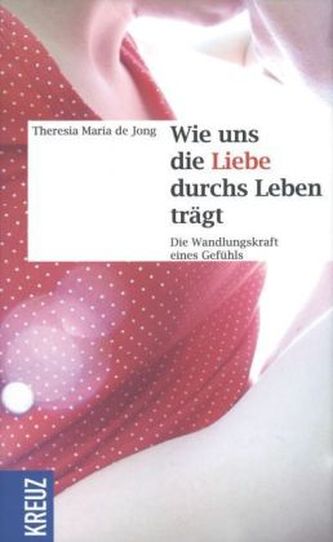 Wie uns die Liebe durchs Leben trägt Wie uns die Liebe durchs Leben trägt