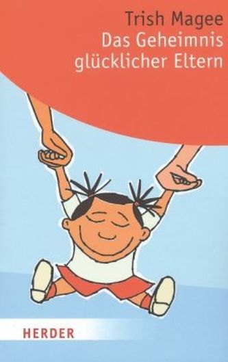 Das Geheimnis glücklicher Eltern