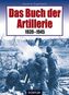 Das Buch der Artillerie 1939-1945