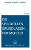 Die spirituellen Grundlagen der Medizin