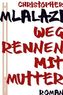 Wegrennen mit Mutter