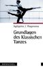 Die Grundlagen des klassischen Tanzes