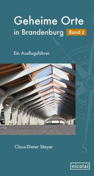 Geheime Orte in Brandenburg. Bd.2