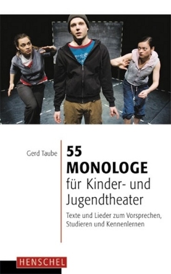 55 Monologe für Kinder- und Jugendtheater