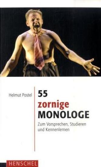 55 zornige Monologe 55 zornige Monologe