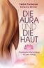 Die Aura und die Haut