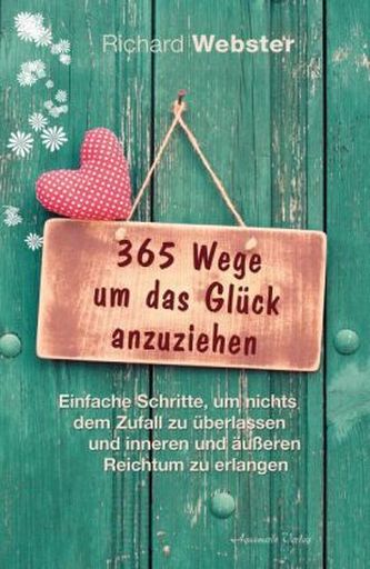 365 Wege um das Glück anzuziehen