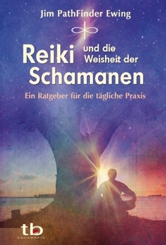 Reiki und die Weisheit der Schamanen Reiki und die Weisheit der Schamanen