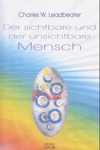 Der sichtbare und der unsichtbare Mensch