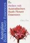 Heilen mit Australischen Bush Flower Essenzen