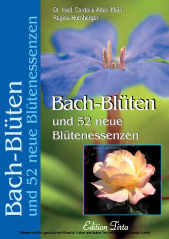 Bach-Blüten und 52 neue Blütenessenzen