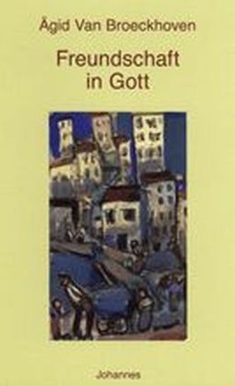 Freundschaft in Gott