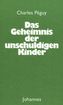 Das Geheimnis der unschuldigen Kinder