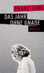 Das Jahr ohne Gnade