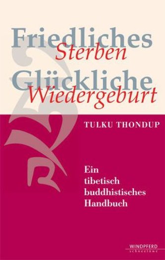 Friedliches Sterben - Glückliche Wiedergeburt