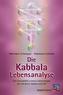 Die Kabbala Lebensanalyse, m. 22 Karten u. CD-ROM