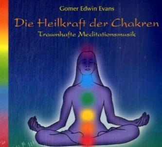 Die Heilkraft der Chakren, 1 Audio-CD