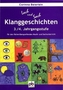 Klanggeschichten, 3./4. Jahrgangsstufe für den fächerübergreifenden Musik- und Sachunterricht